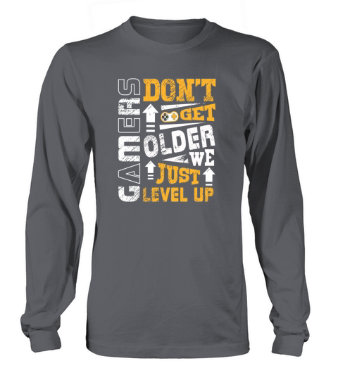 Gamers Dont Get Older We Just Level Up Men's Long Sleeve