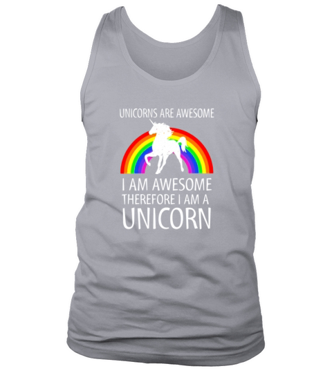 Unicorns Are Awesome Therefore I am A Unicorn Shirt Men&#039;s Tank Top