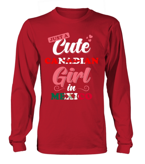 Canada Mexico Girl Gift Saying Men's Long Sleeve