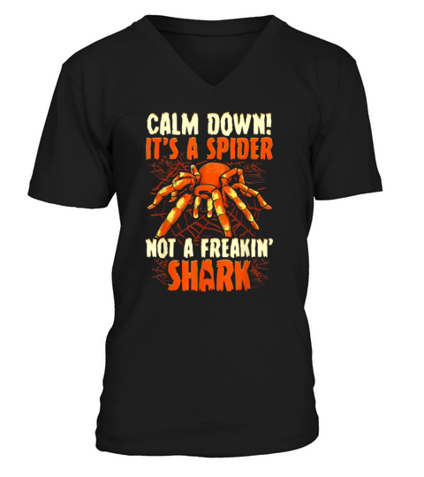 Calm Down! It’s A Spider, Not A Freakin’ Shark V-Neck T-shirt