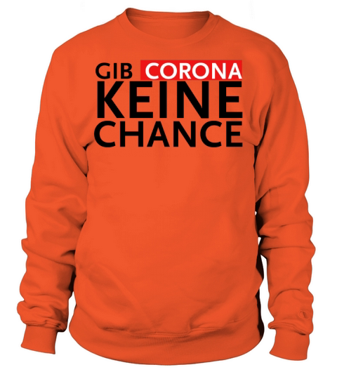 Gib Corona keine Chance Men's Sweatshirt