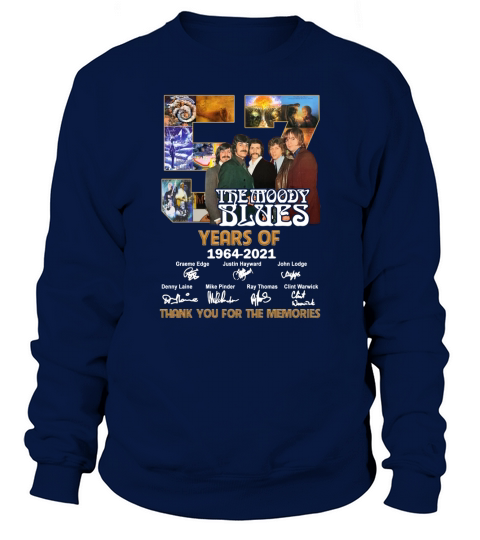 The Moody Blues 57 years of 1964 2021 signatures thank you for the memories Sweatshirt Unisex