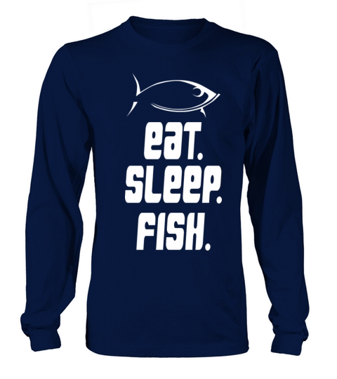 Eat - Sleep - Fish Fisherman T Shirt Design Women's Long Sleeve