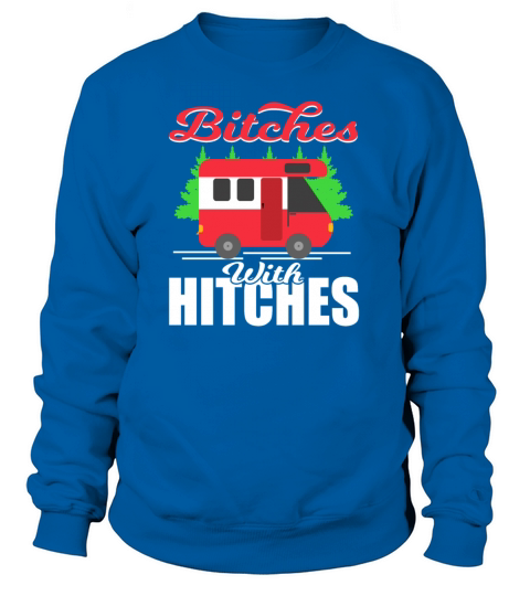 A Cute Camping Tee For Campers "Bitches With Women's Sweatshirt