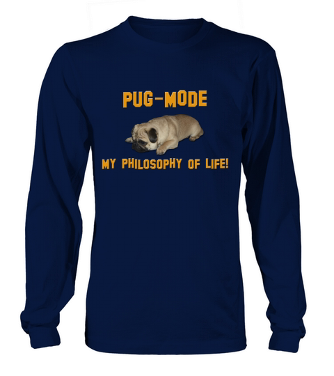 Pug Mode - My Philosophy of Life - Cute Women's Long Sleeve