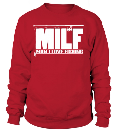 Mens MILF Man I Love Fishing print Gift for Women's Sweatshirt