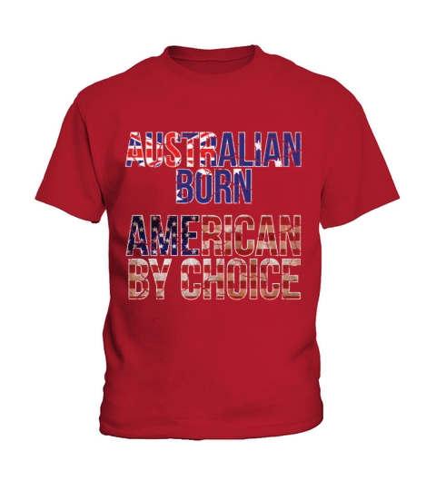 Australian Born American by Choice National Flag Kids T-Shirt
