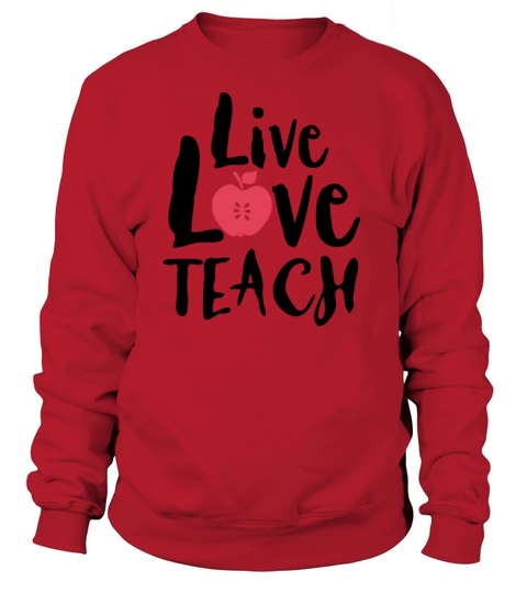Live Love Teach Women's Sweatshirt