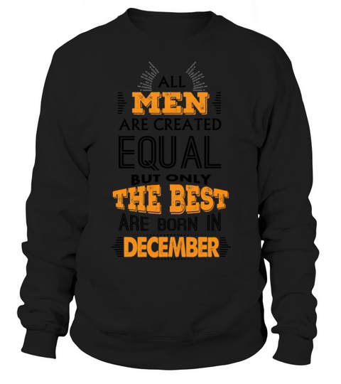 All Men Are Created Equal But Only The Best Are B Women's Sweatshirt