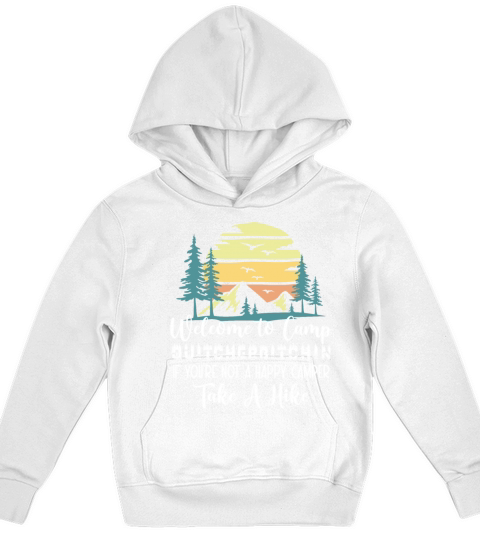 Welcome to Camp Quitcherbitchin Camping Kids Hoodie