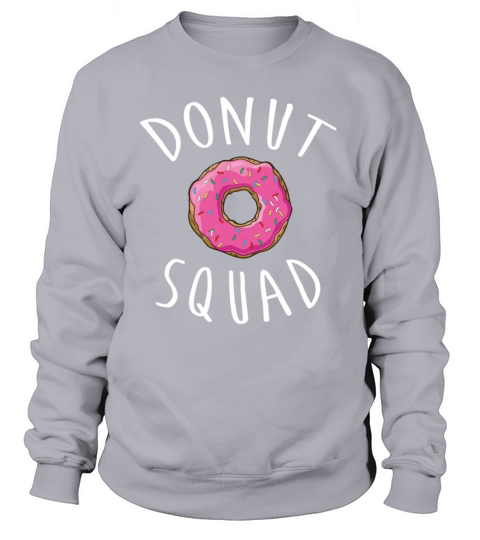 Donut Squad T Shirt Funny Donut Shirts Women's Sweatshirt