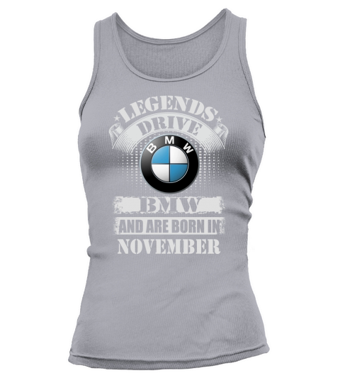 Legends Drive Bmw And Are Born In November Tank top Woman