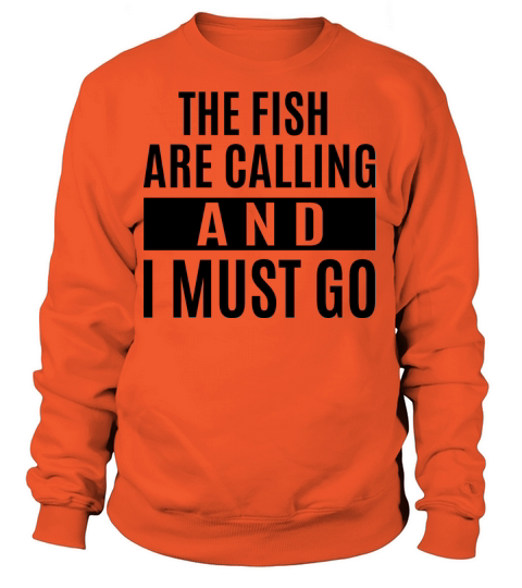 The Fish Are Calling To Fishing Women's Sweatshirt