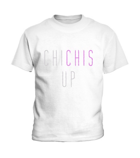 Chi Chis Up Funny Floribama Shore Kids T-Shirt