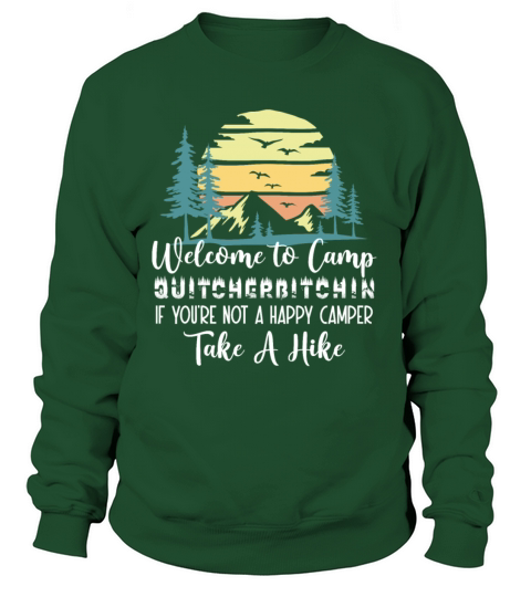 Welcome to Camp Quitcherbitchin Camping Women's Sweatshirt