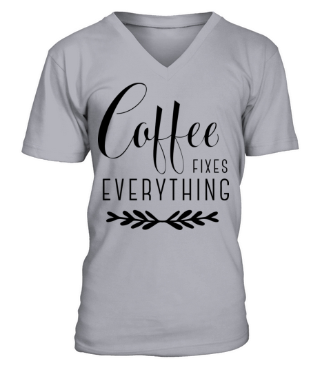 Coffee FIXES EVERYTHING Men's V-Neck T-shirt