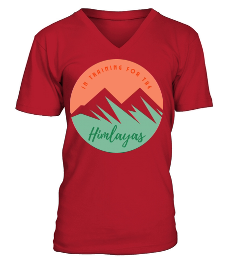 In Training For The Himalayas - Mountain Trekking Men's V-Neck T-shirt