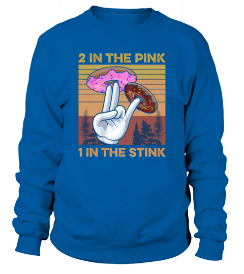 Retro Vintage 2 in the Pink 1 in the Stink Donut Two Holes Sweatshirt Unisex