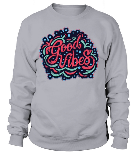 good vibes Women's Sweatshirt