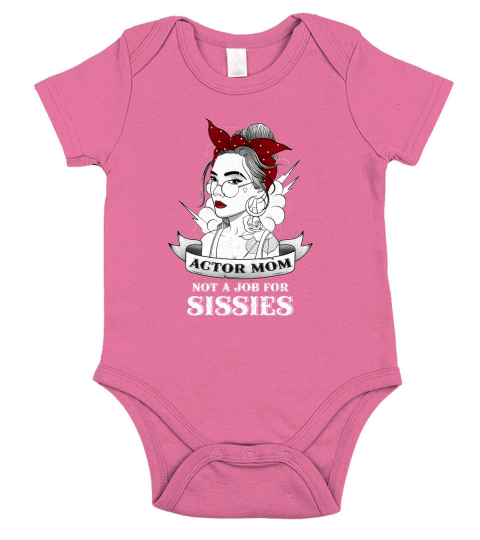 ACTOR MOM NOT A JOB FOR SISSIES VINTAGE OLD SCHOOL 2020 Short Sleeve Baby One-Piece
