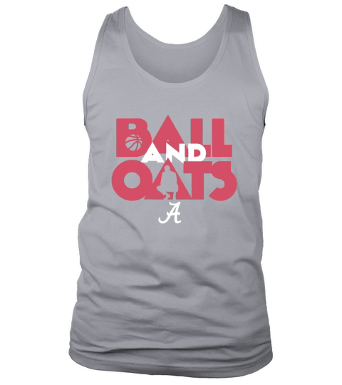 Ball & Oats Licensed by Alabama Basketball Shirt Tank Top Unisex