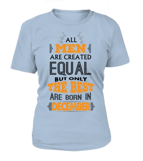 All Men Are Created Equal But Only The Best Are B Women's T-Shirt