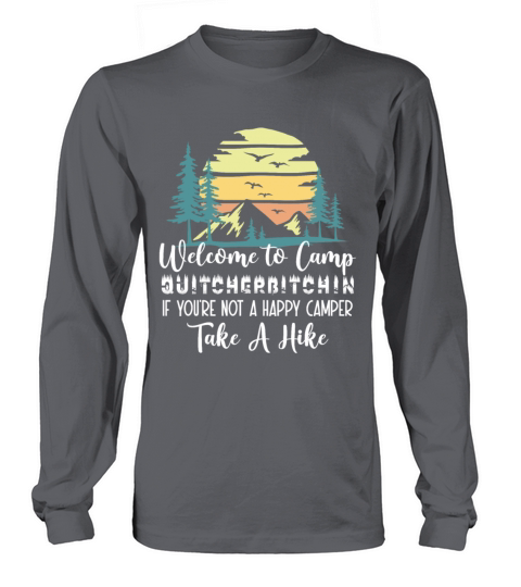 Welcome to Camp Quitcherbitchin Camping Men's Long Sleeve