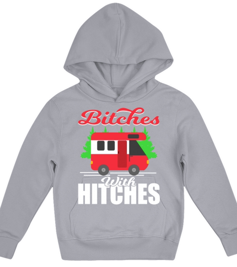 A Cute Camping Tee For Campers "Bitches With Kids Hoodie