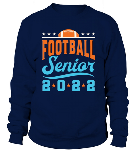 Cool Football Senior 2022 Graduation Class of 2022 Women's Sweatshirt