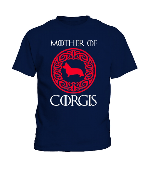 mother of corgis GOT T shirt Kids T-Shirt
