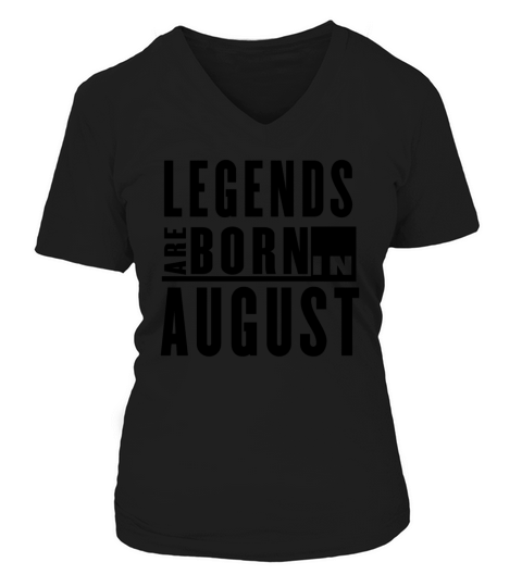 LEGENDS ARE BORN IN AUGUST Women's V-Neck T-shirt