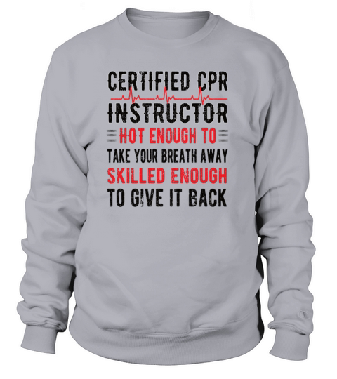 Certified CPR Instructor AED First Aid Nurse EMS Women's Sweatshirt