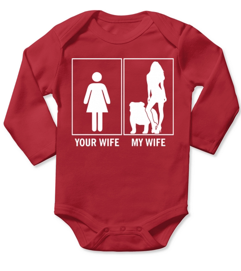Your Wife My Wife Funny English Bulldog Dog Lovers T-Shirt 1 Long Sleeve Baby One-Piece