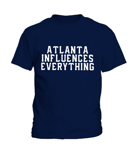Atlanta Influences Everything Kids T-Shirt