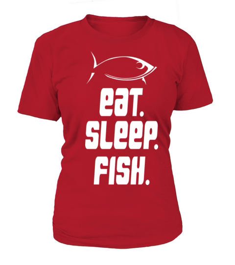 Eat - Sleep - Fish Fisherman T Shirt Design Women's T-Shirt