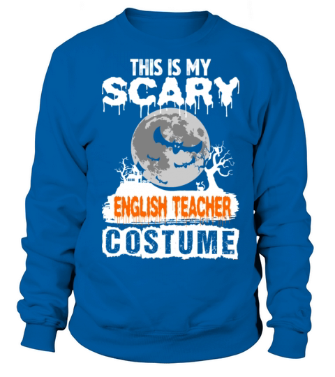 This is my Scary English Teacher Costume Women's Sweatshirt
