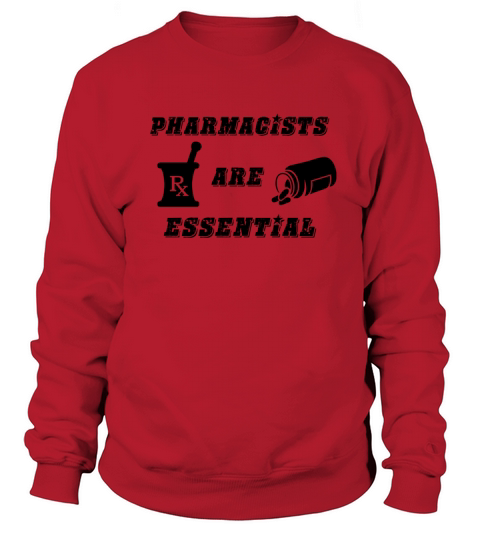 Pharmacists Are Essential Men's Sweatshirt
