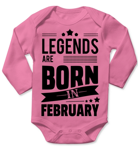 Legends Are Born In February Long Sleeve Baby One-Piece