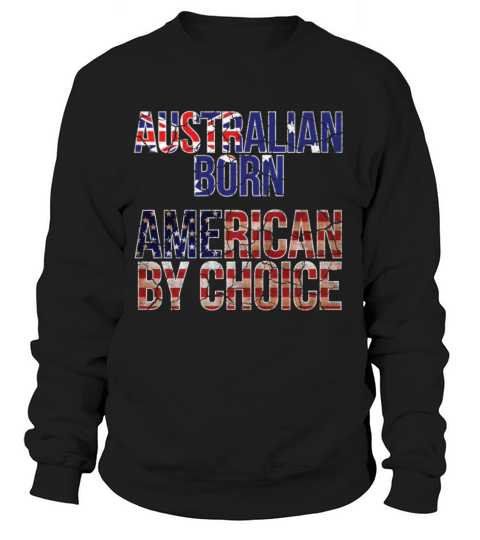 Australian Born American by Choice National Flag Women's Sweatshirt