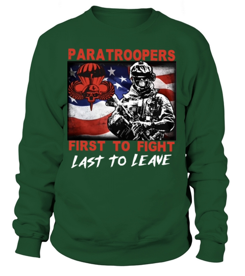 paratroopers first to fight last to leave patrioti Women's Sweatshirt