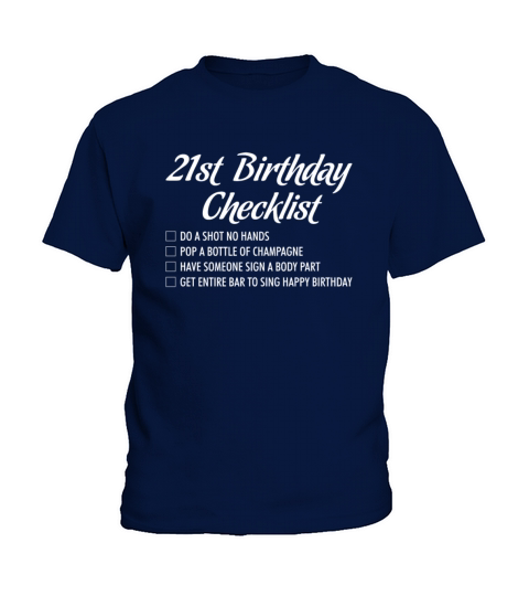 21st Birthday Checklist Shot Happy Birthday Tshirt Kids T-Shirt