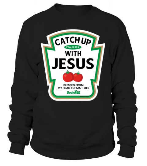 catch up with jesus Women's Sweatshirt