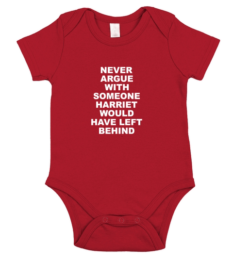 Never Argue With Someone Harriet Would Have Left Behind Short Sleeve Baby One-Piece