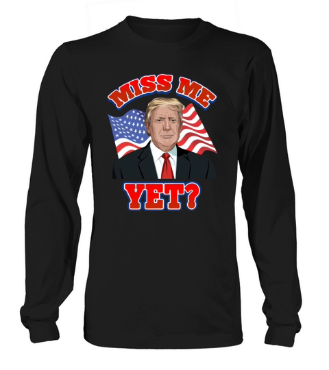 Miss Me Yet American Flag Long sleeved Unisex