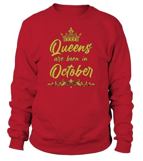 Queens are born in October Women's Sweatshirt