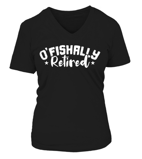 Ofishally Retired Fishing Fisherman Retirement Women's V-Neck T-shirt