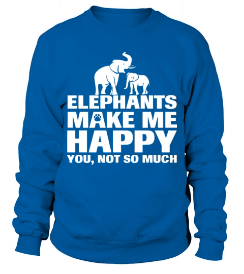 elephants make me happy you not so much geek t shi Men's Sweatshirt