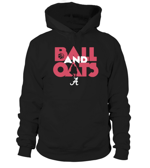 Ball & Oats Licensed by Alabama Basketball Shirt Hoodie Unisex
