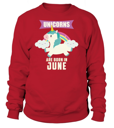 Unicorns Born In June Birthday Gift Women's Sweatshirt