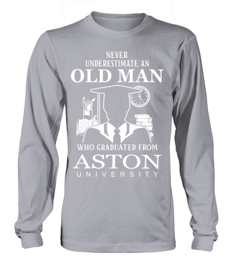 An Old Man graduated from Aston University Long sleeved Unisex